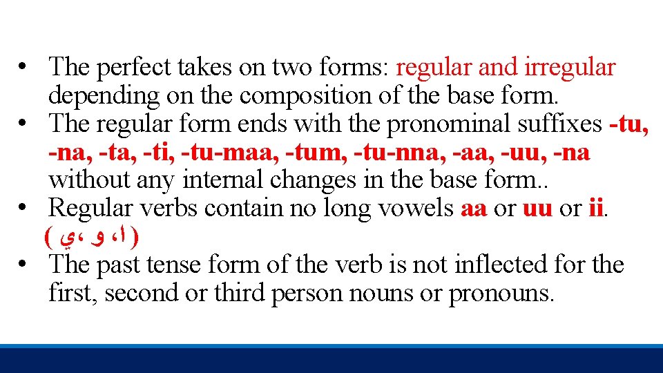  • The perfect takes on two forms: regular and irregular depending on the