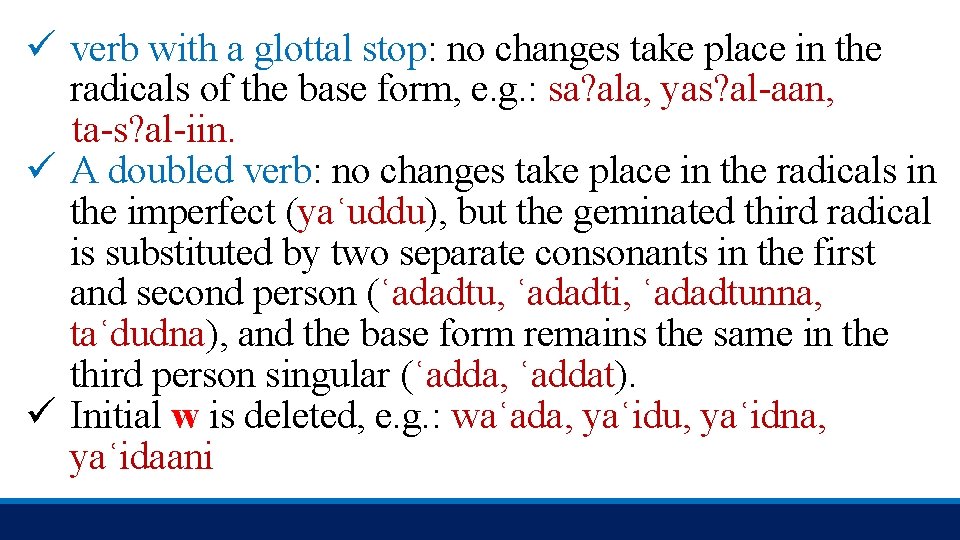 ü verb with a glottal stop: no changes take place in the radicals of