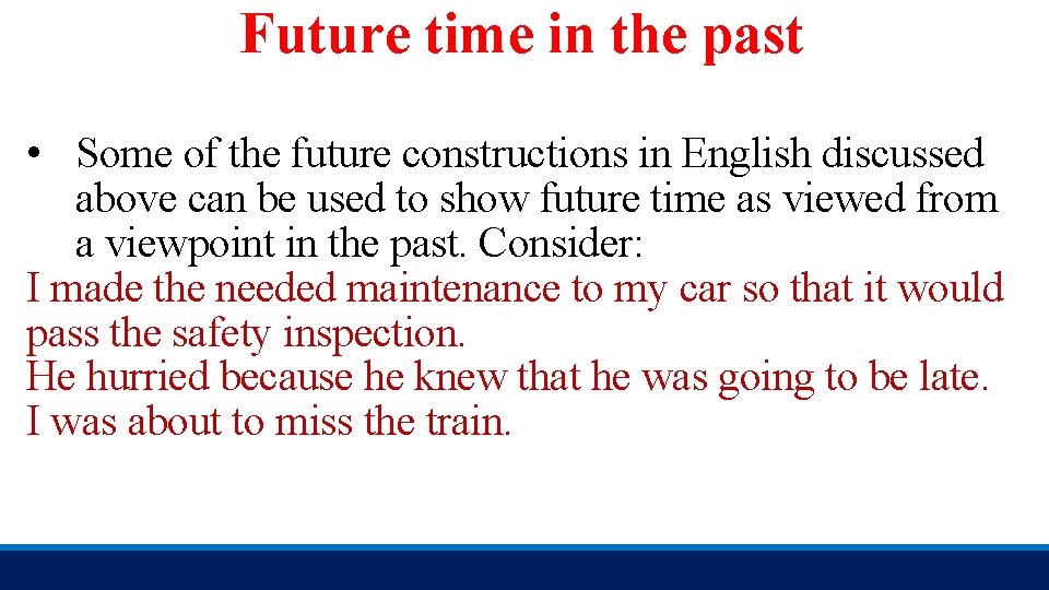 Future time in the past • Some of the future constructions in English discussed