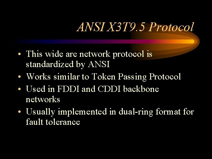ANSI X 3 T 9. 5 Protocol • This wide are network protocol is