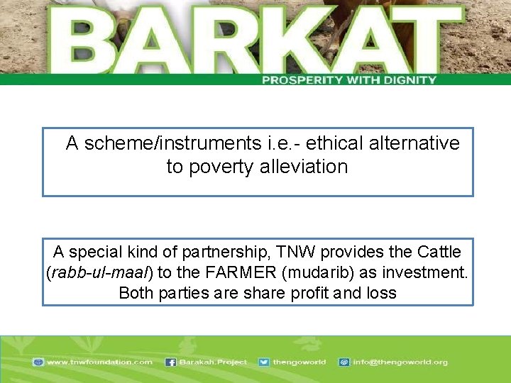 A scheme/instruments i. e. - ethical alternative to poverty alleviation A special kind of