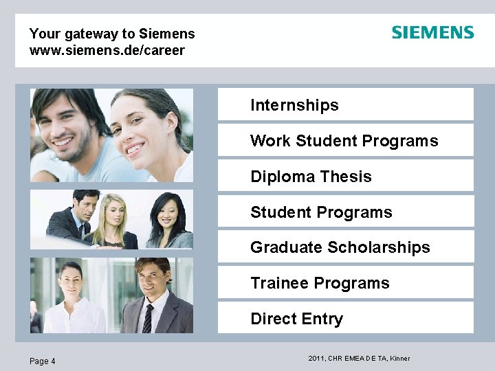 Your gateway to Siemens www. siemens. de/career Internships Work Student Programs Diploma Thesis Student