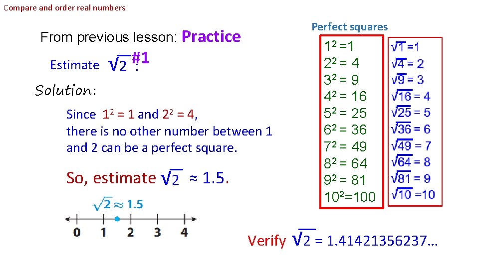 Compare and order real numbers Perfect squares From previous lesson: Practice Estimate #1 √