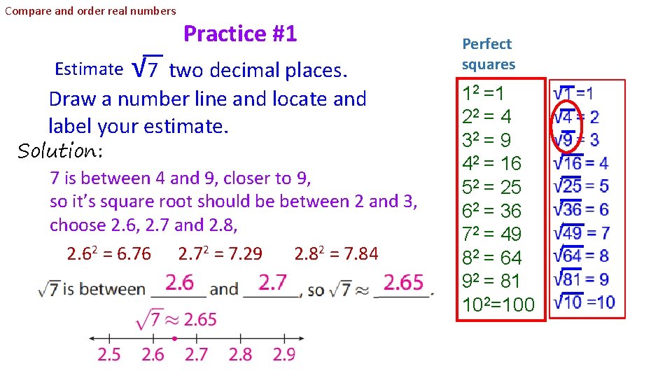 Compare and order real numbers √ 7 Practice #1 two decimal places. Draw a