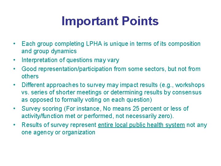 Important Points • Each group completing LPHA is unique in terms of its composition