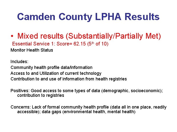 Camden County LPHA Results • Mixed results (Substantially/Partially Met) Essential Service 1: Score= 62.