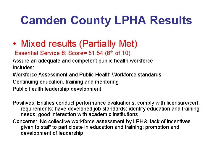 Camden County LPHA Results • Mixed results (Partially Met) Essential Service 8: Score= 51.
