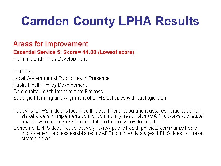 Camden County LPHA Results Areas for Improvement Essential Service 5: Score= 44. 00 (Lowest