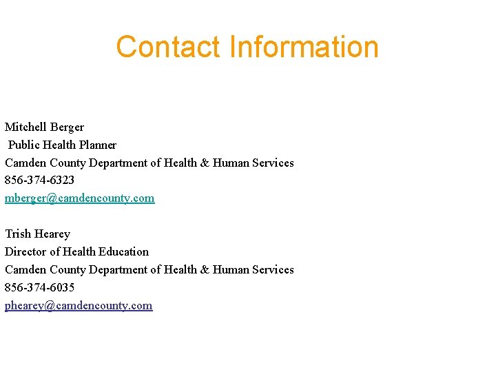 Contact Information Mitchell Berger Public Health Planner Camden County Department of Health & Human