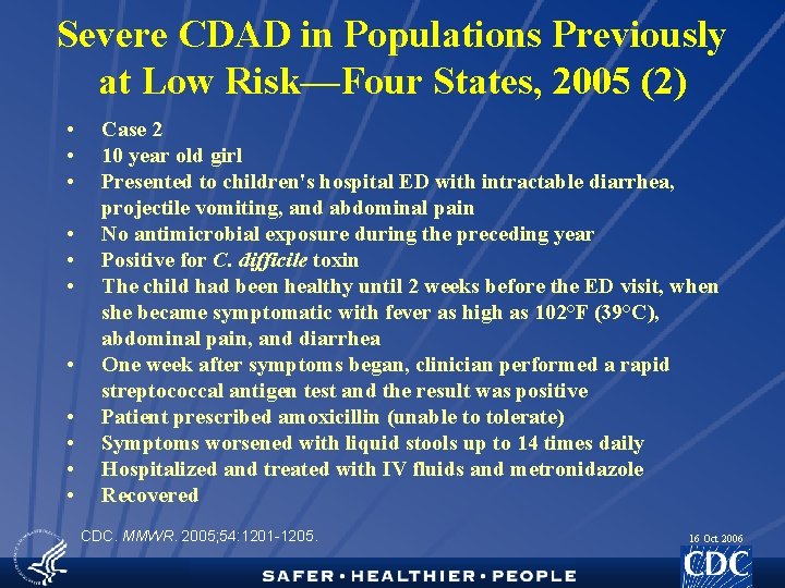 Severe CDAD in Populations Previously at Low Risk—Four States, 2005 (2) • • •