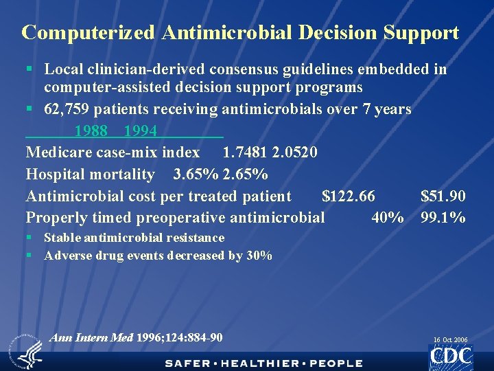 Computerized Antimicrobial Decision Support § Local clinician-derived consensus guidelines embedded in computer-assisted decision support