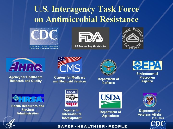 U. S. Interagency Task Force on Antimicrobial Resistance Agency for Healthcare Research and Quality
