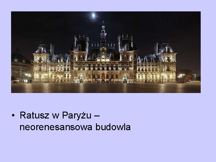  • Ratusz w Paryżu – neorenesansowa budowla 