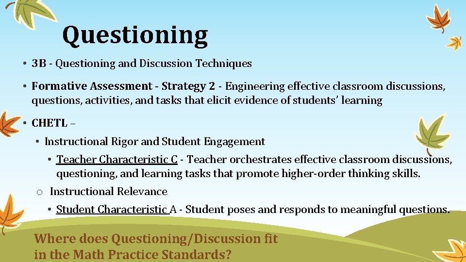 Questioning • 3 B - Questioning and Discussion Techniques • Formative Assessment - Strategy