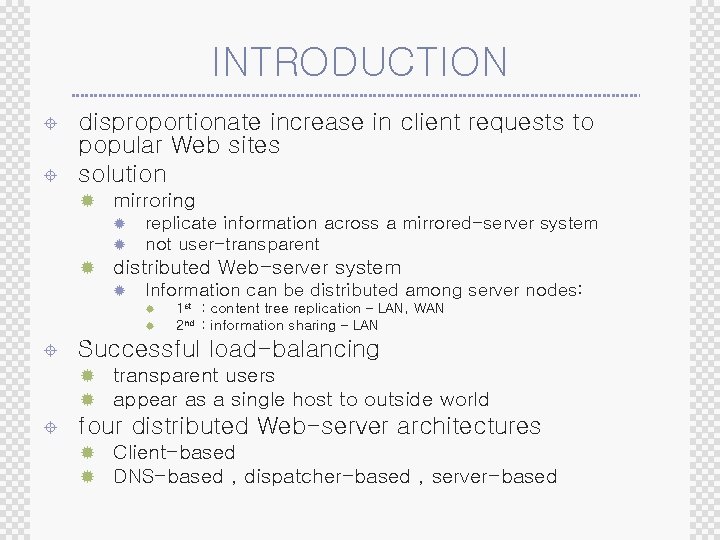INTRODUCTION ± ± disproportionate increase in client requests to popular Web sites solution ®
