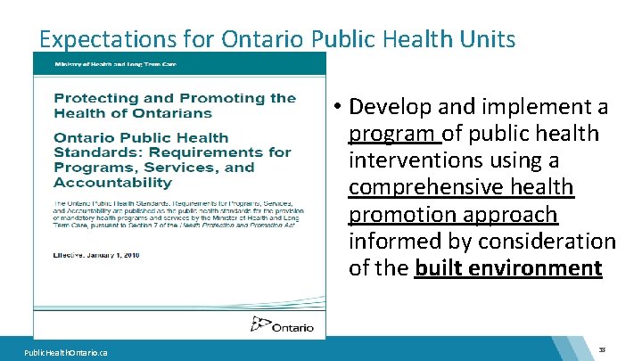 Expectations for Ontario Public Health Units • Develop and implement a program of public