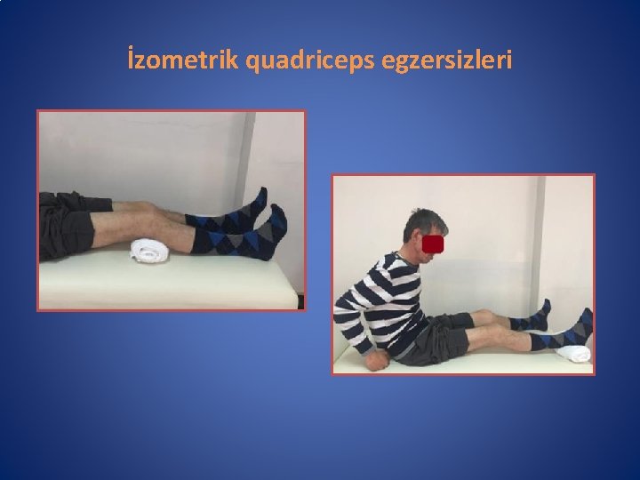 İzometrik quadriceps egzersizleri 
