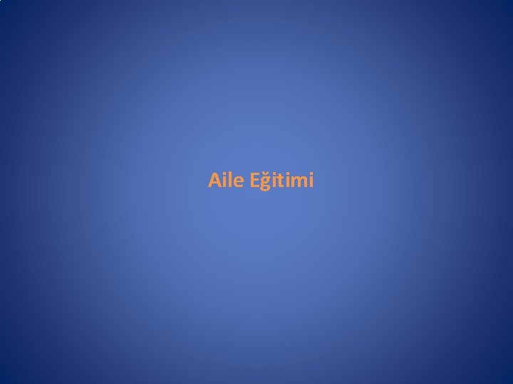 Aile Eğitimi 