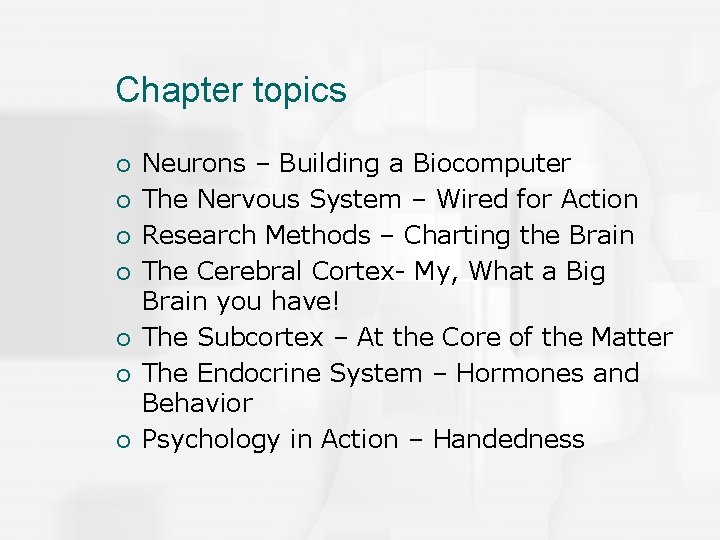 Chapter topics ¡ ¡ ¡ ¡ Neurons – Building a Biocomputer The Nervous System