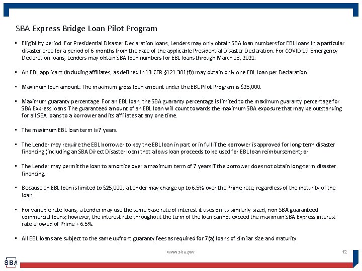SBA Express Bridge Loan Pilot Program • Eligibility period. For Presidential Disaster Declaration loans,