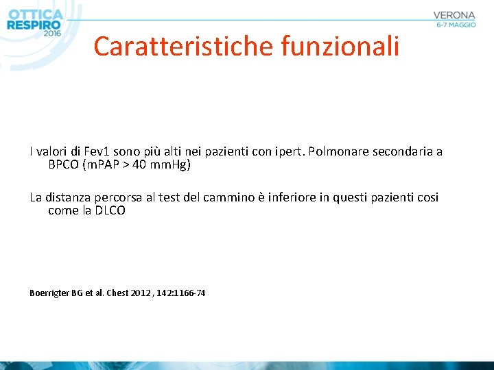 Caratteristiche funzionali I valori di Fev 1 sono più alti nei pazienti con ipert.