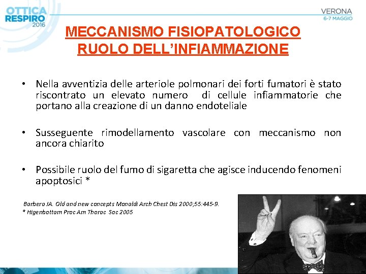 MECCANISMO FISIOPATOLOGICO RUOLO DELL’INFIAMMAZIONE • Nella avventizia delle arteriole polmonari dei forti fumatori è