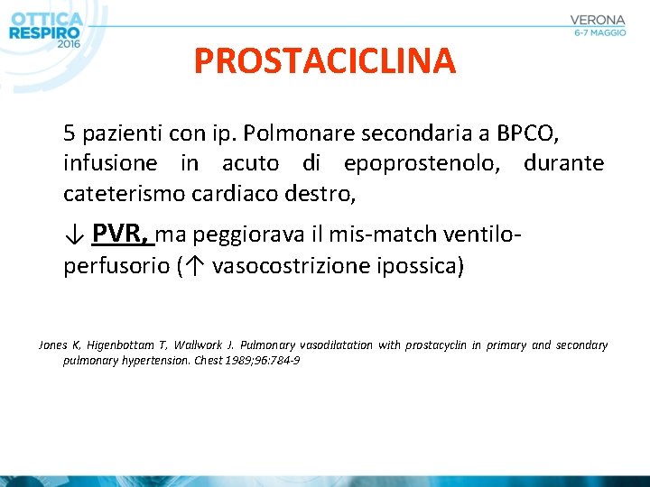 PROSTACICLINA 5 pazienti con ip. Polmonare secondaria a BPCO, infusione in acuto di epoprostenolo,