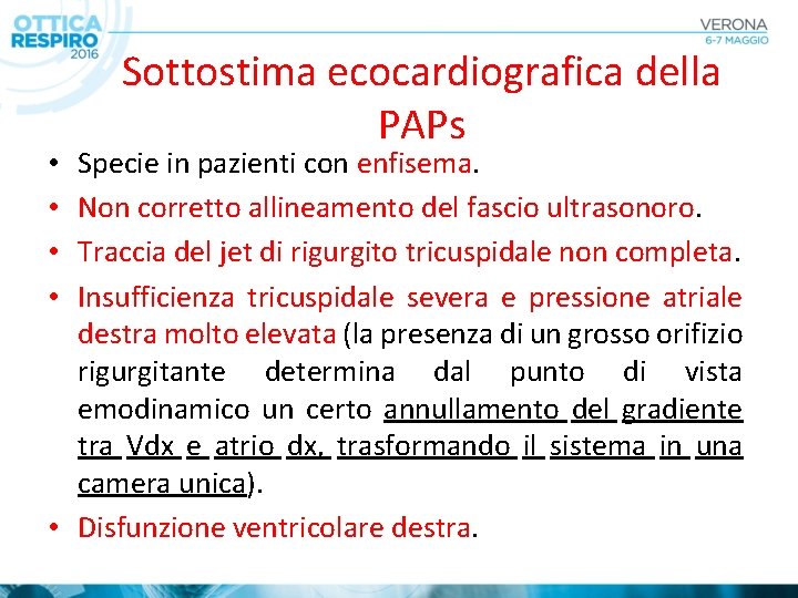 Sottostima ecocardiografica della PAPs Specie in pazienti con enfisema. Non corretto allineamento del fascio