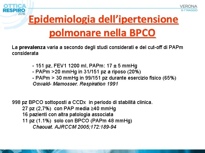 Epidemiologia dell’ipertensione polmonare nella BPCO La prevalenza varia a secondo degli studi considerati e