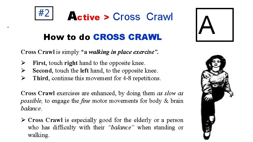 #2. Active > Cross Crawl How to do CROSS CRAWL Cross Crawl is simply