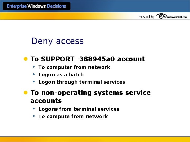 Hosted by Deny access l To SUPPORT_388945 a 0 account • To computer from