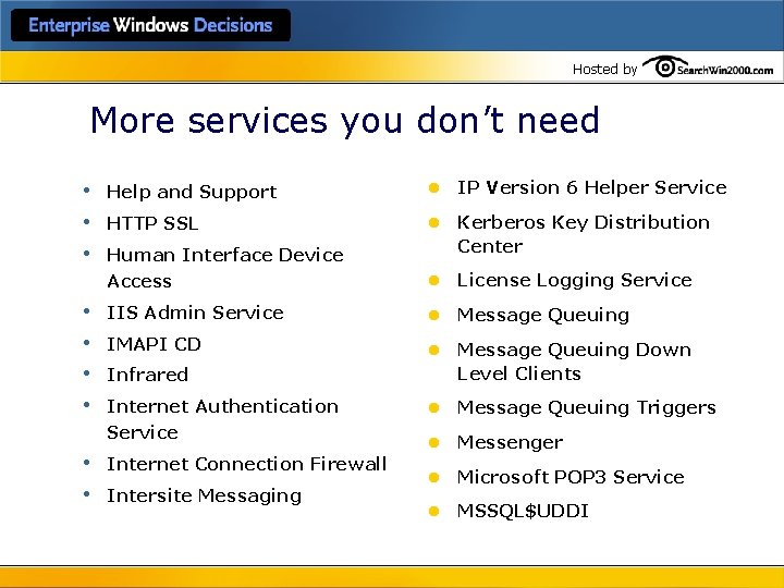 Hosted by More services you don’t need • • • Help and Support l
