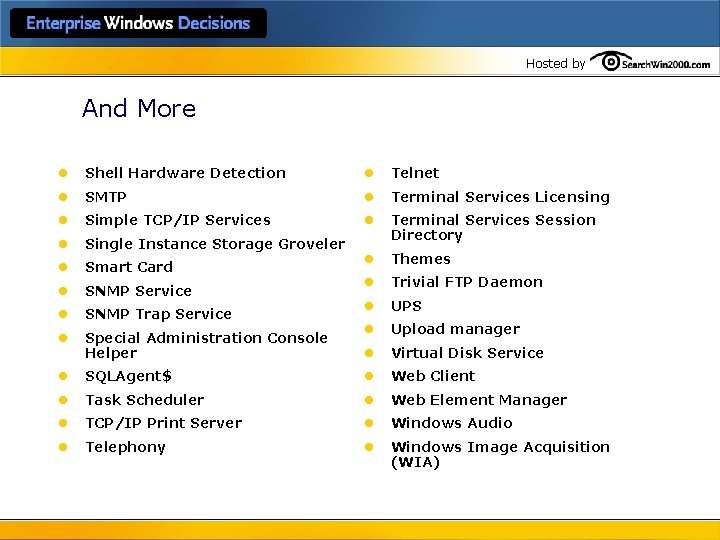 Hosted by And More l Shell Hardware Detection l Telnet l SMTP l Terminal