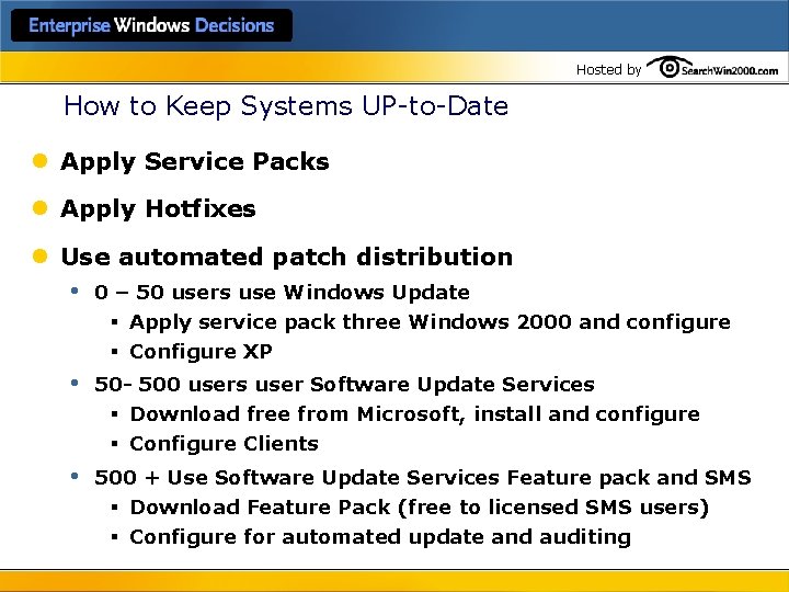 Hosted by How to Keep Systems UP-to-Date l Apply Service Packs l Apply Hotfixes