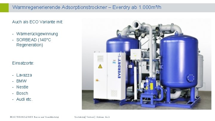 Warmregenerierende Adsorptionstrockner – Everdry ab 1. 000 m³/h Auch als ECO Variante mit: -