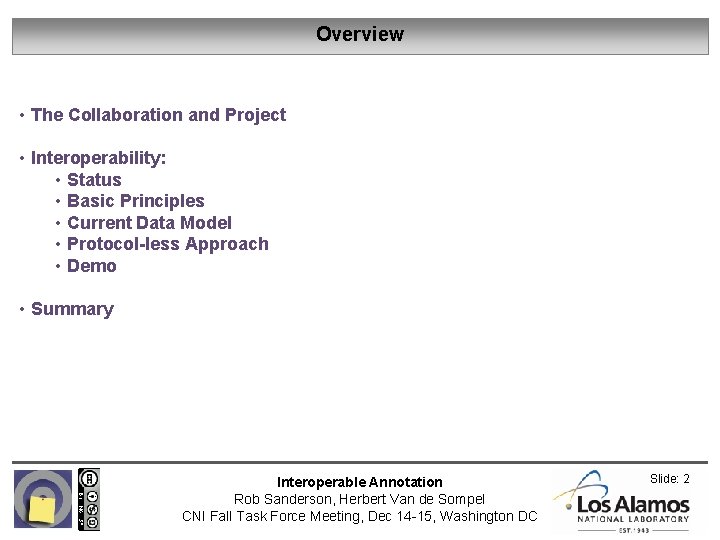 Overview • The Collaboration and Project • Interoperability: • Status • Basic Principles •