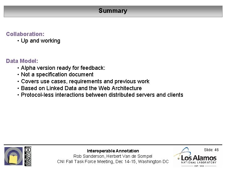 Summary Collaboration: • Up and working Data Model: • Alpha version ready for feedback: