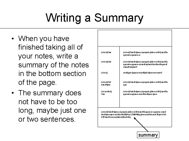 Writing a Summary • When you have finished taking all of your notes, write