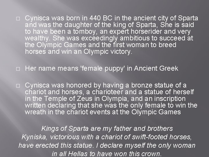 � Cynisca was born in 440 BC in the ancient city of Sparta and