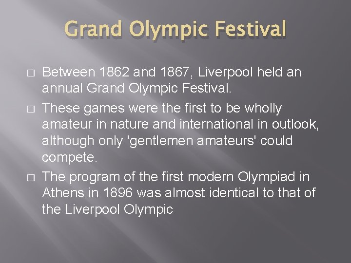 Grand Olympic Festival � � � Between 1862 and 1867, Liverpool held an annual