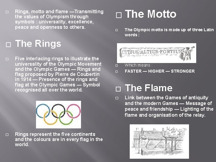 � � � Rings, motto and flame —Transmitting the values of Olympism through symbols