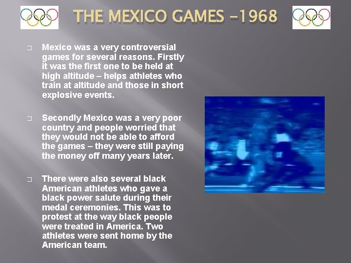 THE MEXICO GAMES -1968 � Mexico was a very controversial games for several reasons.