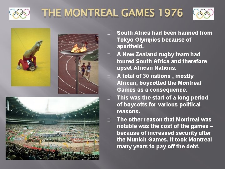 THE MONTREAL GAMES 1976 � � � South Africa had been banned from Tokyo