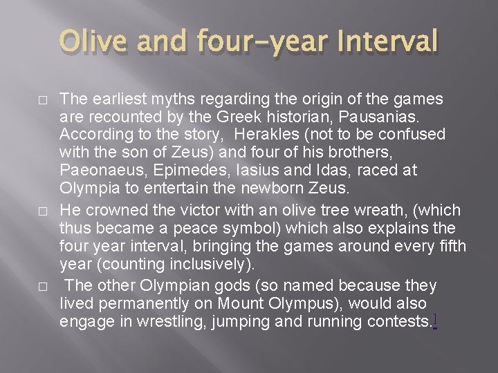 Olive and four-year Interval � � � The earliest myths regarding the origin of