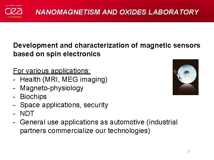 NANOMAGNETISM AND OXIDES LABORATORY Development and characterization of magnetic sensors based on spin electronics