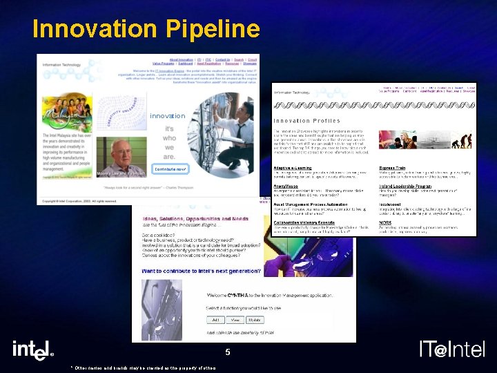 Innovation Pipeline innovation Contribute now! 5 * Other names and brands may be claimed