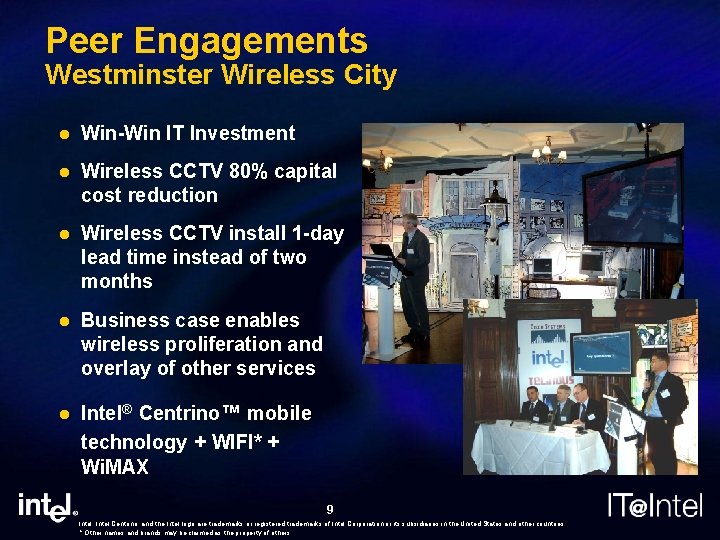 Peer Engagements Westminster Wireless City l Win-Win IT Investment l Wireless CCTV 80% capital