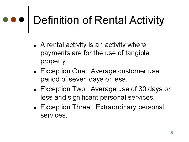 Definition of Rental Activity ● ● A rental activity is an activity where payments