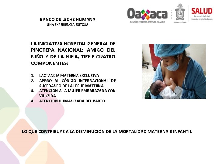 BANCO DE LECHE HUMANA UNA EXPERIENCIA EXITOSA LA INICIATIVA HOSPITAL GENERAL DE PINOTEPA NACIONAL: