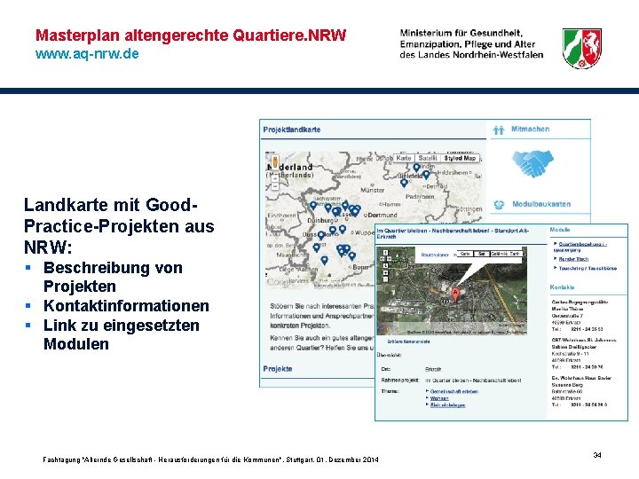 Masterplan altengerechte Quartiere. NRW www. aq-nrw. de Landkarte mit Good. Practice-Projekten aus NRW: §